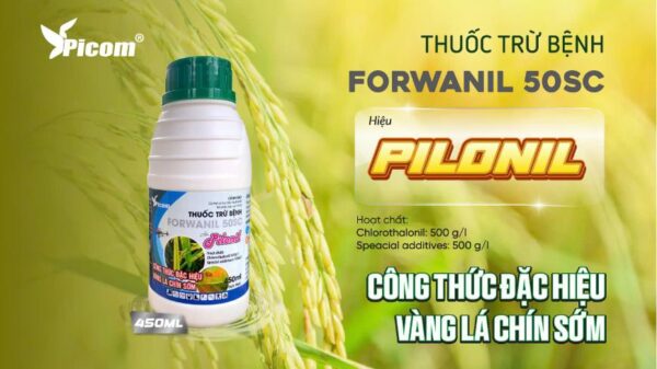 Thuốc trừ bệnh FORWANIL 500SC hiệu PILONIL 450ml